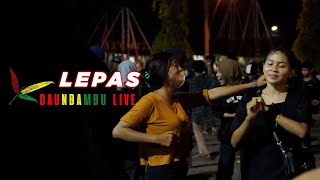 DBLIVE  : DAUN BAMBU - LEPAS | Diana Ria Kendal Expo 2022