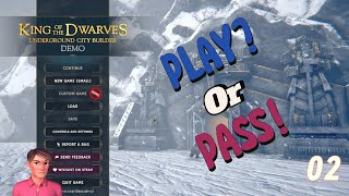 King of The Dwarves Underground City Builder DEMO Part 02 - Will You Play or Pass?
