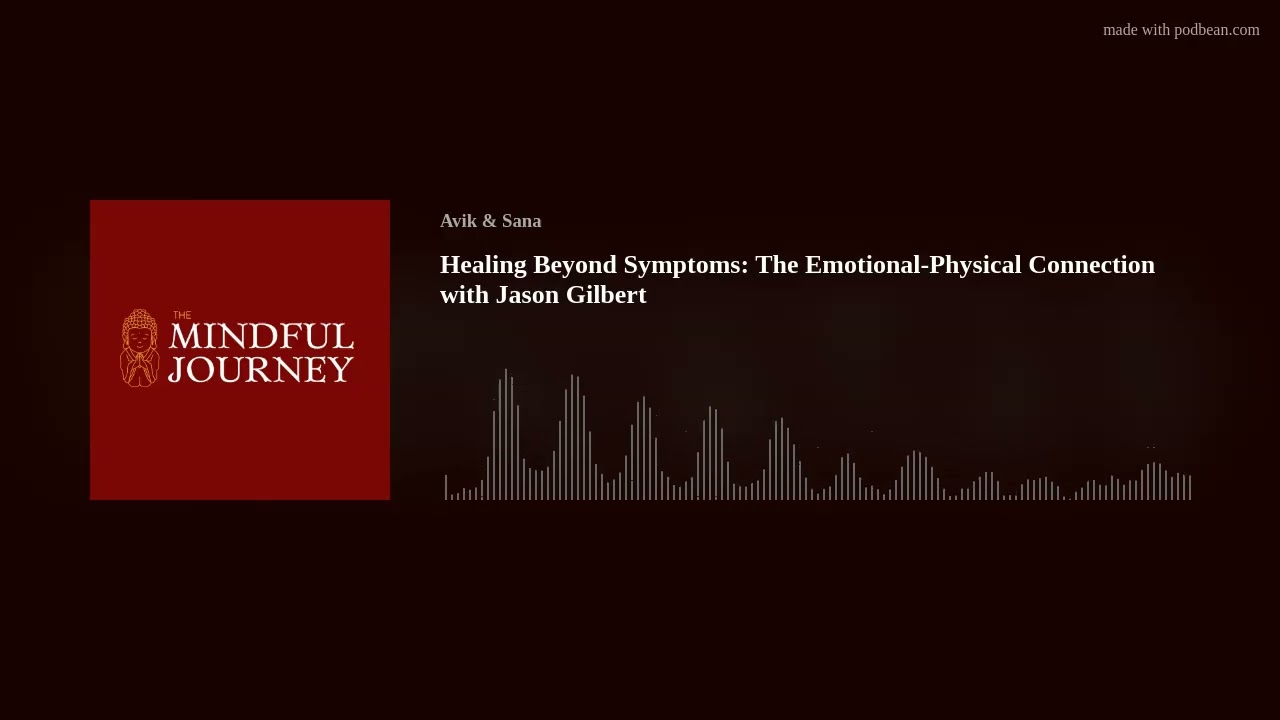 Healing Beyond Symptoms: The Emotional-Physical Connection with Jason Gilbert