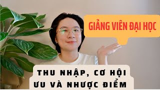 Download Lagu GIẢNG VIÊN ĐẠI HỌC THÌ THU NHẬP, CƠ HỘI, ƯU VÀ NHƯỢC ĐIỂM NHƯ THẾ NÀO?