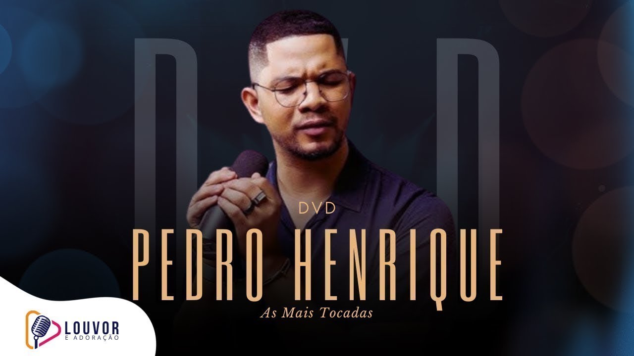 Pedro Henrique | DVD As Mais Tocadas [Gravado Ao Vivo]