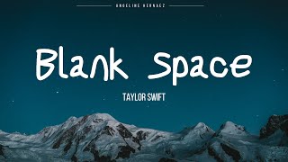 Taylor Swift - Blank Space [Lyrics]