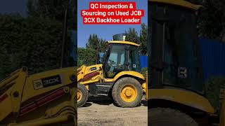 QC Inspection and Sourcing on Used JCB 3CX #qualityinspection #quality#jcb3cx #jcbbackholeloader