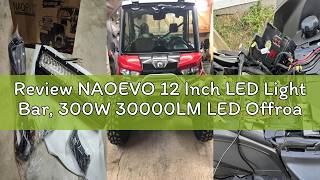 Review NAOEVO 12 Inch LED Light Bar, 300W 30000LM LED Offroad/Driving/Fog Lights with Wiring Harness