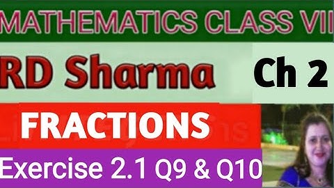 RD Sharma Class VII Mathematics| Class 7 Rd Sharma Solutions| Chapter 2 Fractions| Ex-2.1 Q9 & Q10