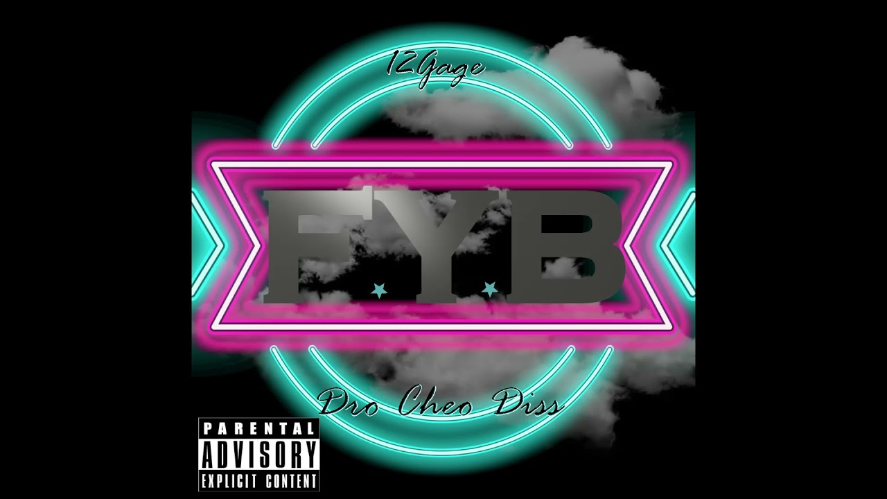 Watch 12Gage - F.Y.B (Dro Cheo Diss) (Prod. Pendo46) on YouTube Watch 12Gage - F.Y.B (Dro Cheo Diss) (Prod. Pendo46) on YouTube