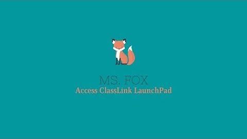 Access ClassLink LaunchPad