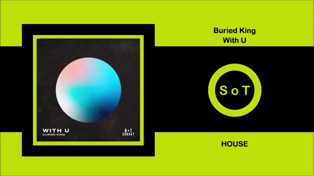 Buried King - With U (Extended Mix) [House] [Hot Sunday Records]