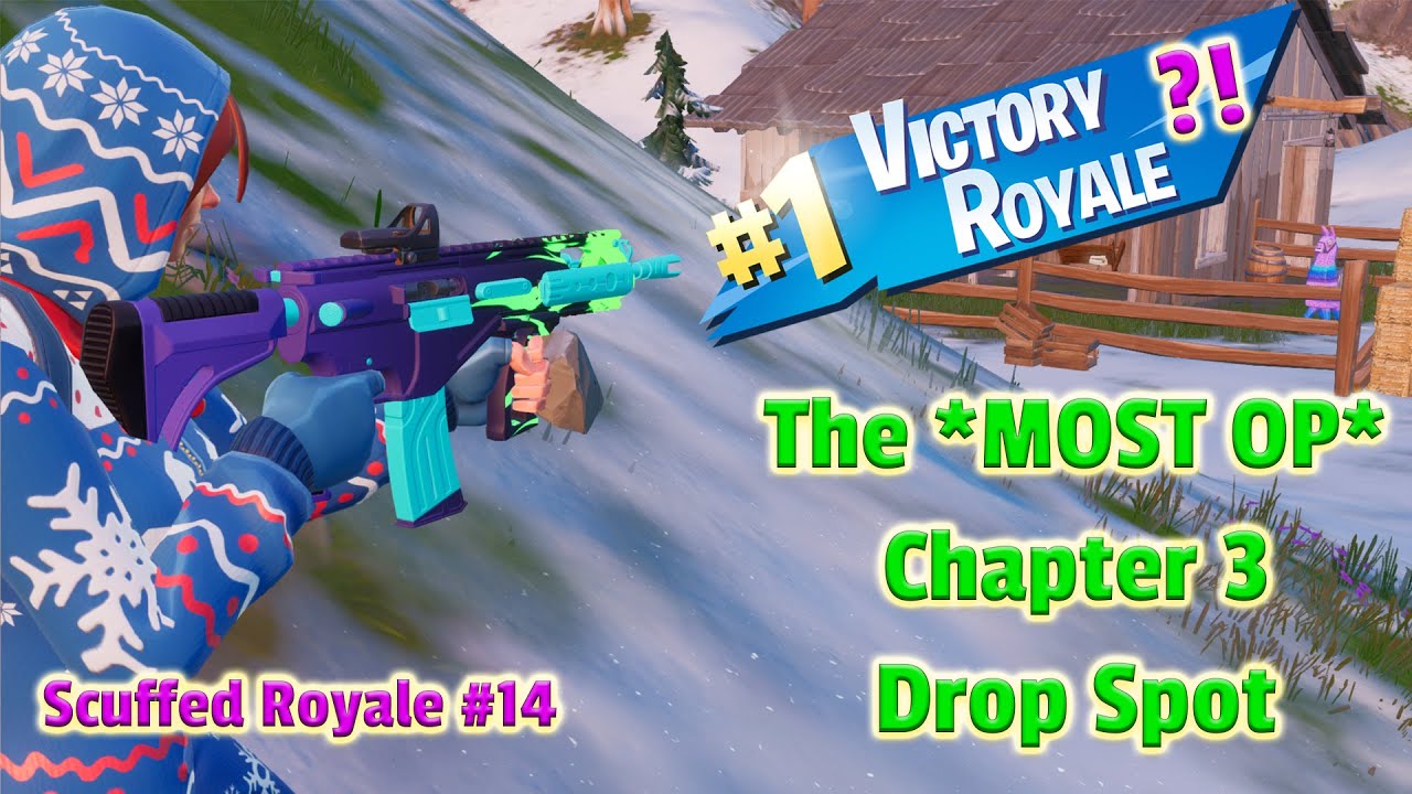 The *MOST OP* Chapter 3 Drop Spot! Scuffed Royale #14 | Fortnite Battle Royale PVP 2021