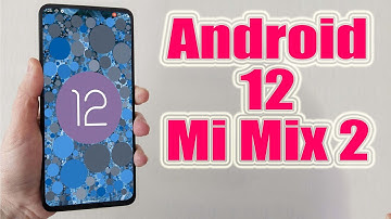 Install Android 12 on Mi Mix 2 (AOSP ROM) - How to Guide!