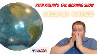 Near Miss - Ryan Phelan's Epic Morning Show