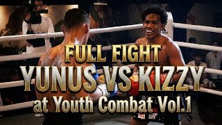 FULL FIGHT YUNUS VS KIZZY‼️YOUTH COMBAT Vol.1‼️