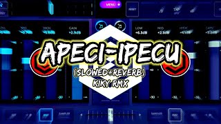 Download Lagu DJ APECI IPECU (SLOWED+SLOWED) KIKY RMX MP3