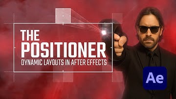 The Positioner - Dynamic Layouts in After Effects