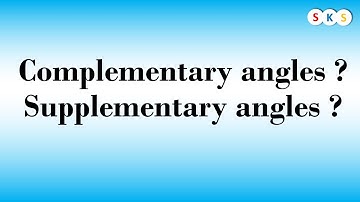 Complementary angled and Supplementary angles I Complementary angles I Supplementary angles I