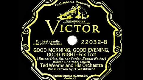 1929 Ted Weems - Good Morning, Good Evening, Good Night (Country Washburne, vocal)