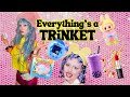 The Trinket Ification Of Everything 