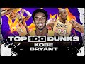 Top 100 Kobe Bryant Dunks of All-Time | EPIC MONTAGE!