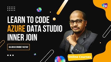 FREE SQL INNER JOINS Tutorial: How to use SQL JOINS in Azure Data Studio