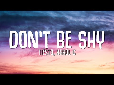 Tiësto, KAROL G - Don't Be Shy (Lyrics)