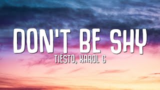 Video thumbnail of "Tiësto, KAROL G - Don't Be Shy (Lyrics)"