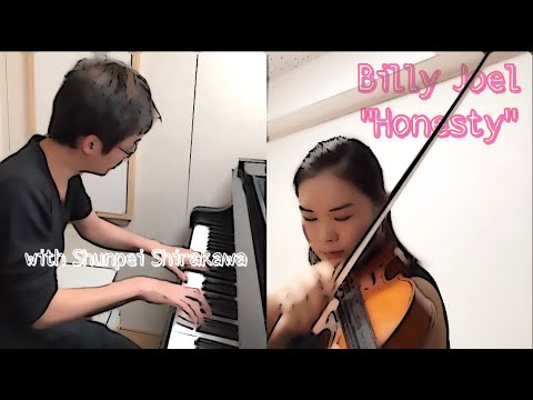 Billy Joel : Honesty ヴァイオリンとピアノで弾いてみた♪