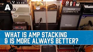 Amp Stacking - Creating that \\