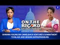 Shawna Young on: Camelback Venture's Commitment to Black and Brown Entrepreneurs | CBCF 2025