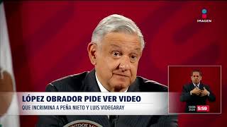 López Obrador pide ver video que incrimina a Peña Nieto y Videgaray | Noticias con Francisco Zea