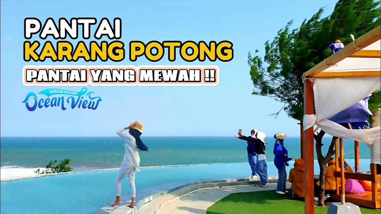 PANTAI KARANG POTONG OCEAN VIEW, PANTAI YANG MEWAH DI CIANJUR SELATAN 2025