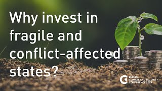 Why invest in fragile and conflict-affected states?