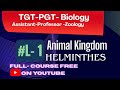 Animal Kingdom – Helminthes Lecture 1 | TGT PGT Biology | Zoology | Full Course Free
