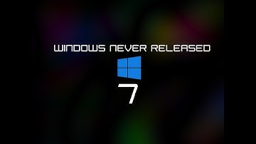 Windows Never Released 7