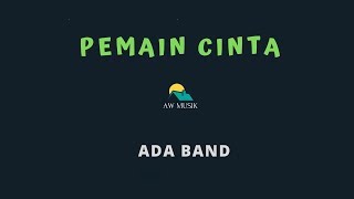 ADA BAND-PEMAIN CINTA (KARAOKE LYRICS) BY AW MUSIK