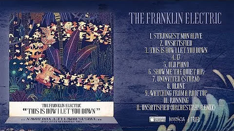 The Franklin Electric - This Is How I Let You Down...