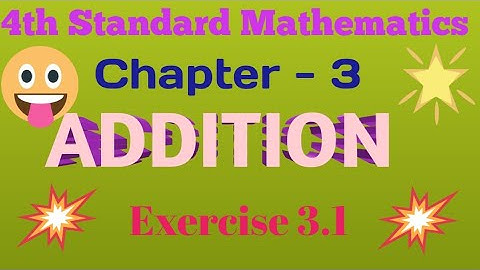 4th Standard Mathematics | Chapter-3 ADDITION Exercise 3.1 | Complete Explanation and Solutions