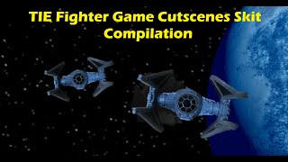 Star Wars  - Tie Fighter Complete Skit Compilation