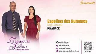 Zé Marques &amp; Santina - Espelhos dos Humanos (Playblack)