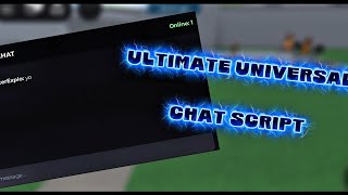 Ultimate Universal Chat Script (Works on all games & no verification required)