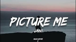 JANI - Picture Me (Lyrics) Prod.by Umairmusicxx