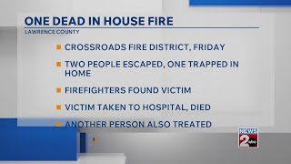 1 person dead, home seriously damaged after fire in Lawrence County