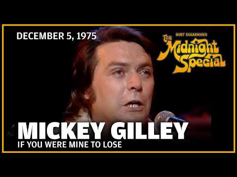 If You Were Mine To Lose - Mickey Gilley | The Midnight Special