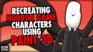 RECREATING HORROR GAME CHARACTERS USING PAINT 3D