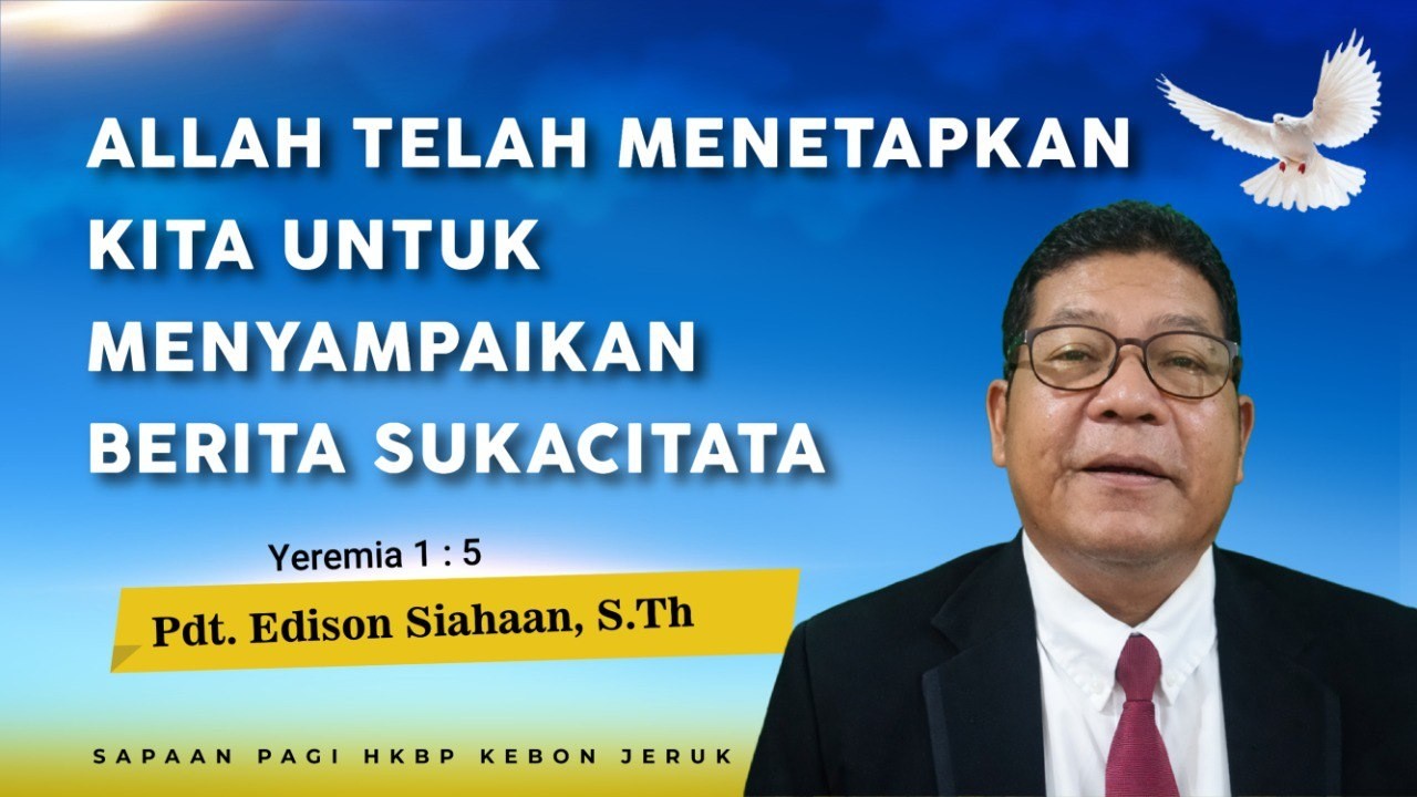SAPA HKBP Kebon Jeruk (25 Februari 2026) Allah Telah Menetapkan Kita Untuk Menyampaikan Sukacita