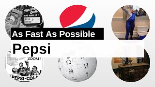 Pepsi As Fast As Possible