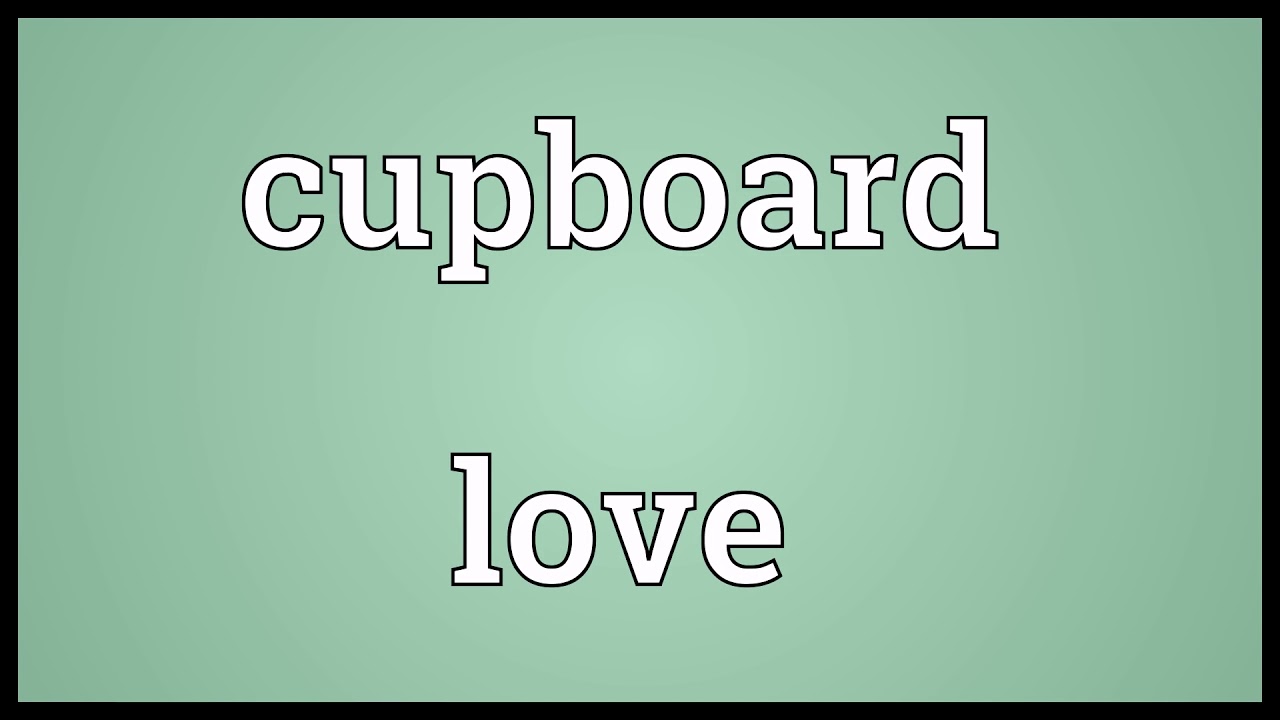 Cupboard Love Meaning Wordogram YouTube cupboard-meaning-in-urdu-almaari-english-to-urdu-dictionary