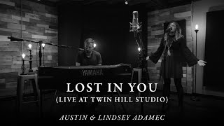 Lost in You (Live at Twin Hill Studio) - Austin & Lindsey Adamec