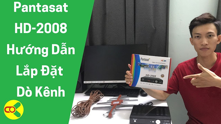 Hướng dẫn sử dụng đầu thu pantesat hd 2200 t2 năm 2024