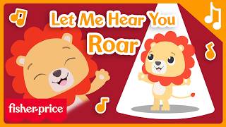 🦁 Let Me Hear You Roar! | Fisher-Price Official Music Video