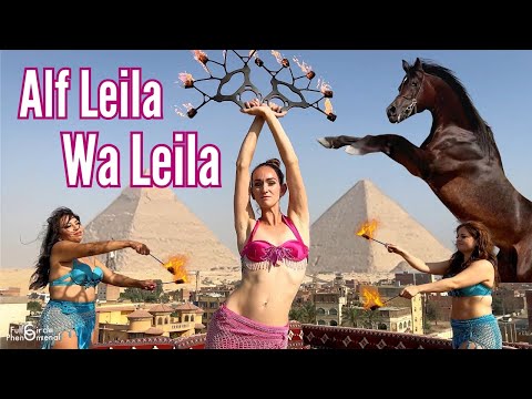 Alf Leila Belly Dance Choreography Music Video With Arabian Horses Fire Great Pyramids Egypt 